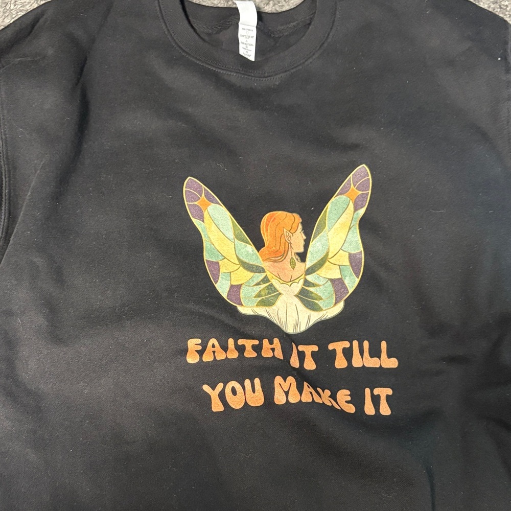 “Faith It Till You Make It” Women’s Sweatshirt with Fairy Design